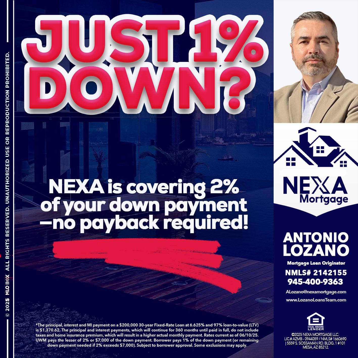 JUST 1% DOWN - Antonio Lozano -Mortgage Loan Originator