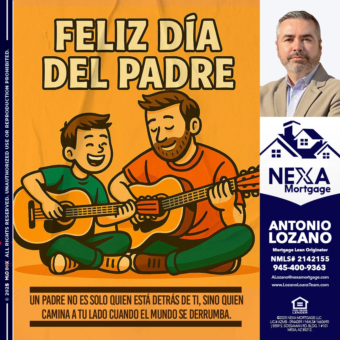 FELIZ DIA DEL PADRE - Antonio Lozano -Mortgage Loan Originator