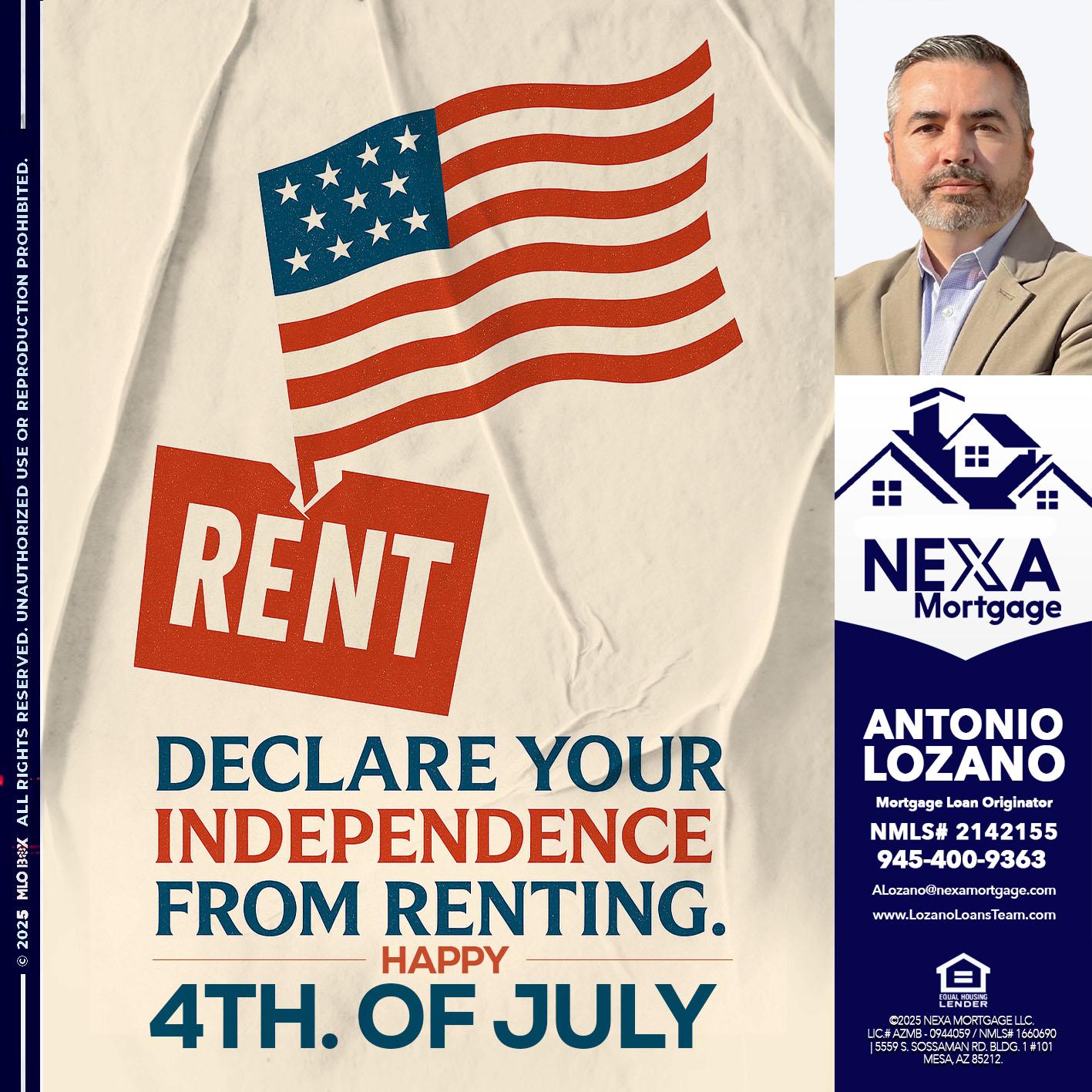 DECLARE YOUR INDEPENDENCE - Antonio Lozano -Mortgage Loan Originator