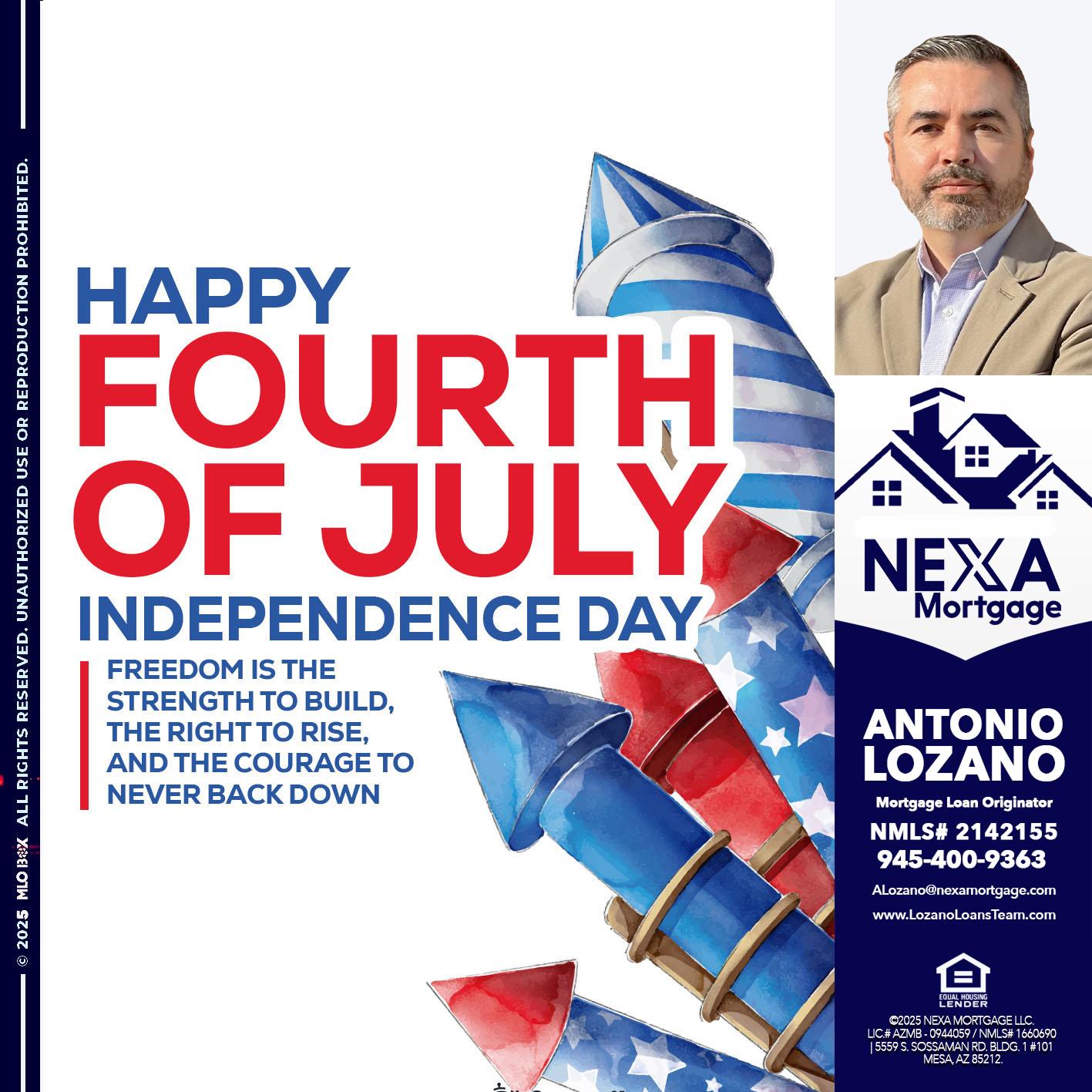 HAPPY FOURTH OF JULY - Antonio Lozano -Mortgage Loan Originator