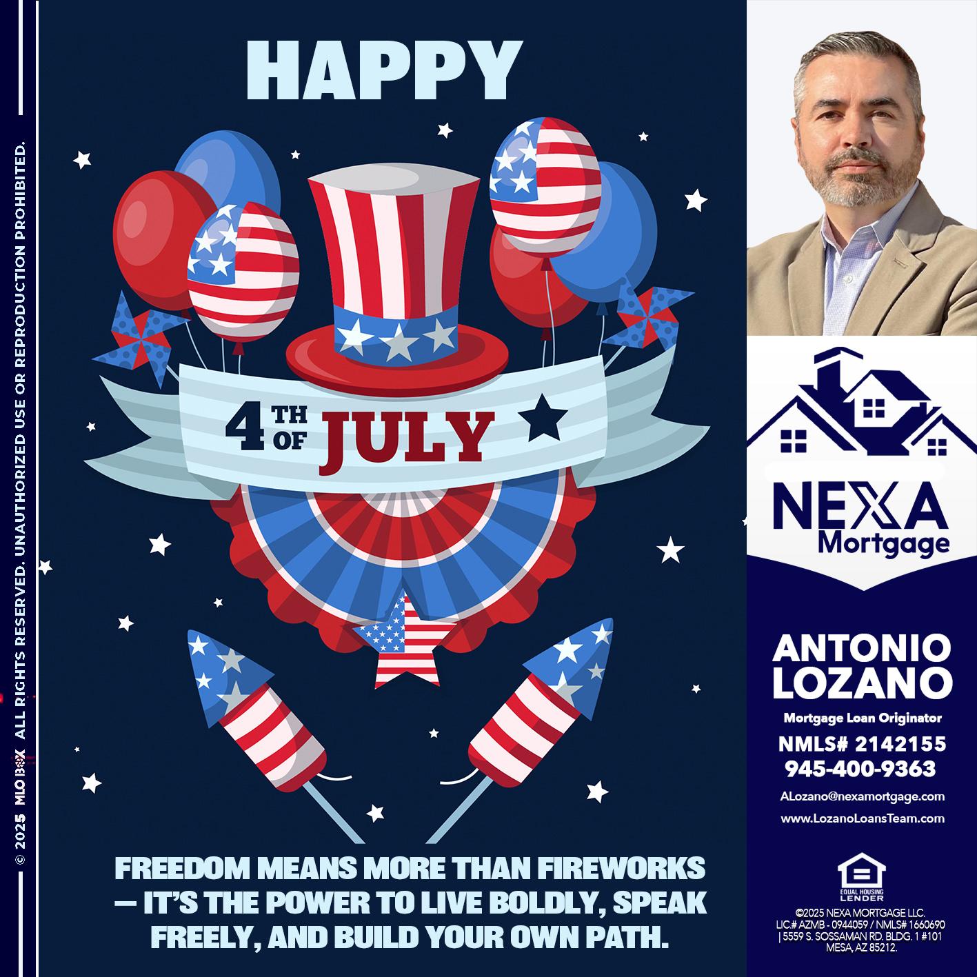 HAPPY 4TH OF JULY - Antonio Lozano -Mortgage Loan Originator