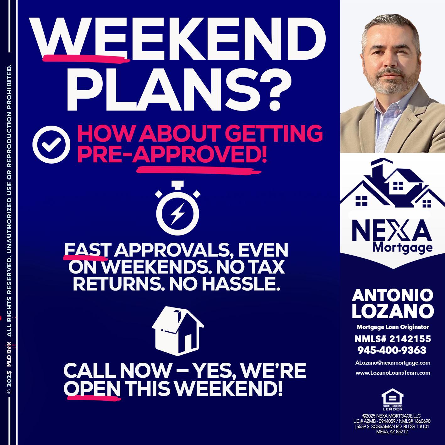 WEEKEND PLANS? - Antonio Lozano -Mortgage Loan Originator