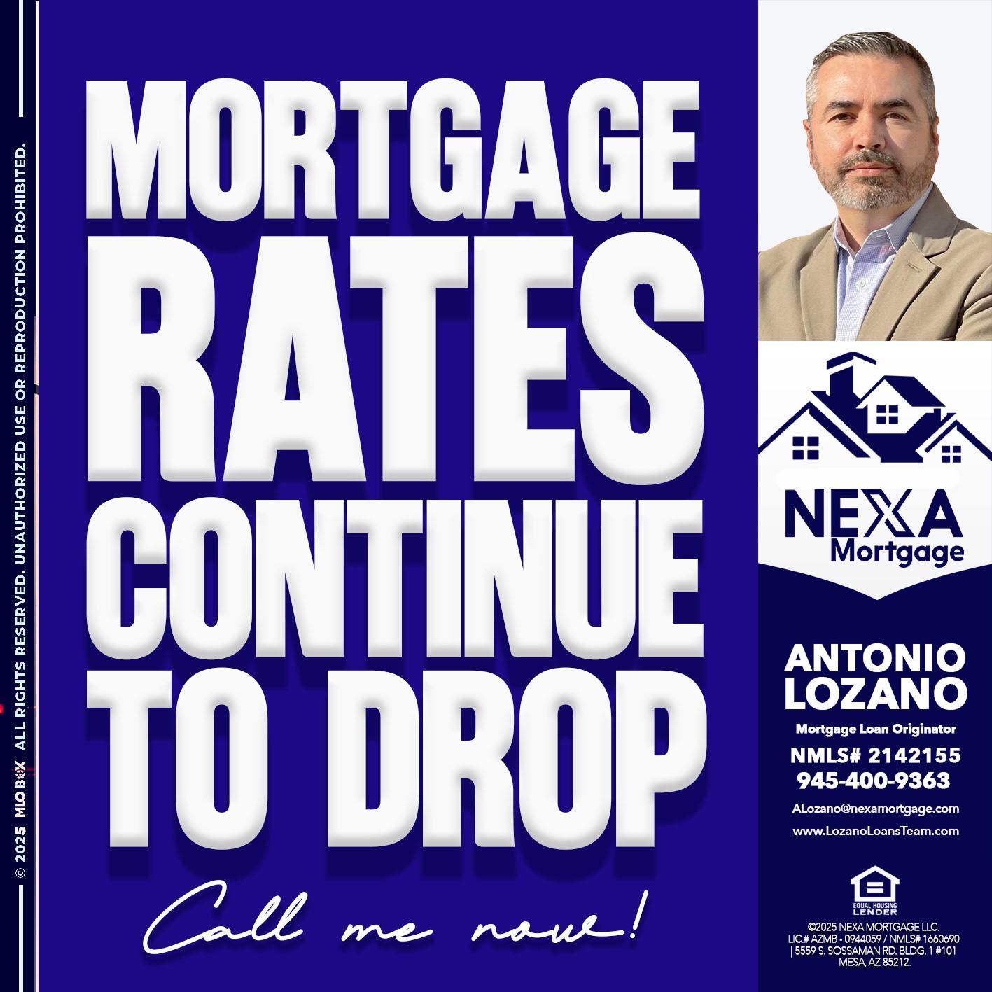 MORTGAGE RATES ARE DROP - Antonio Lozano -Mortgage Loan Originator