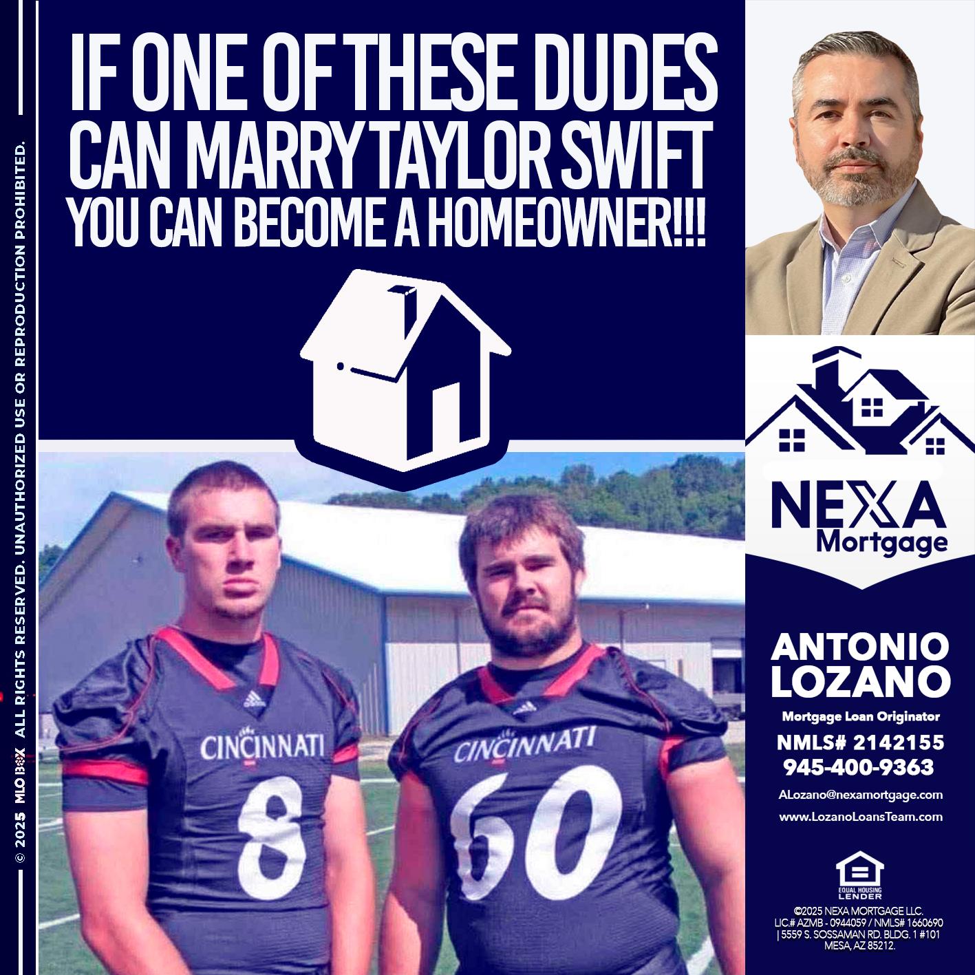 IF ONE OF THESE DUDES - Antonio Lozano -Mortgage Loan Originator