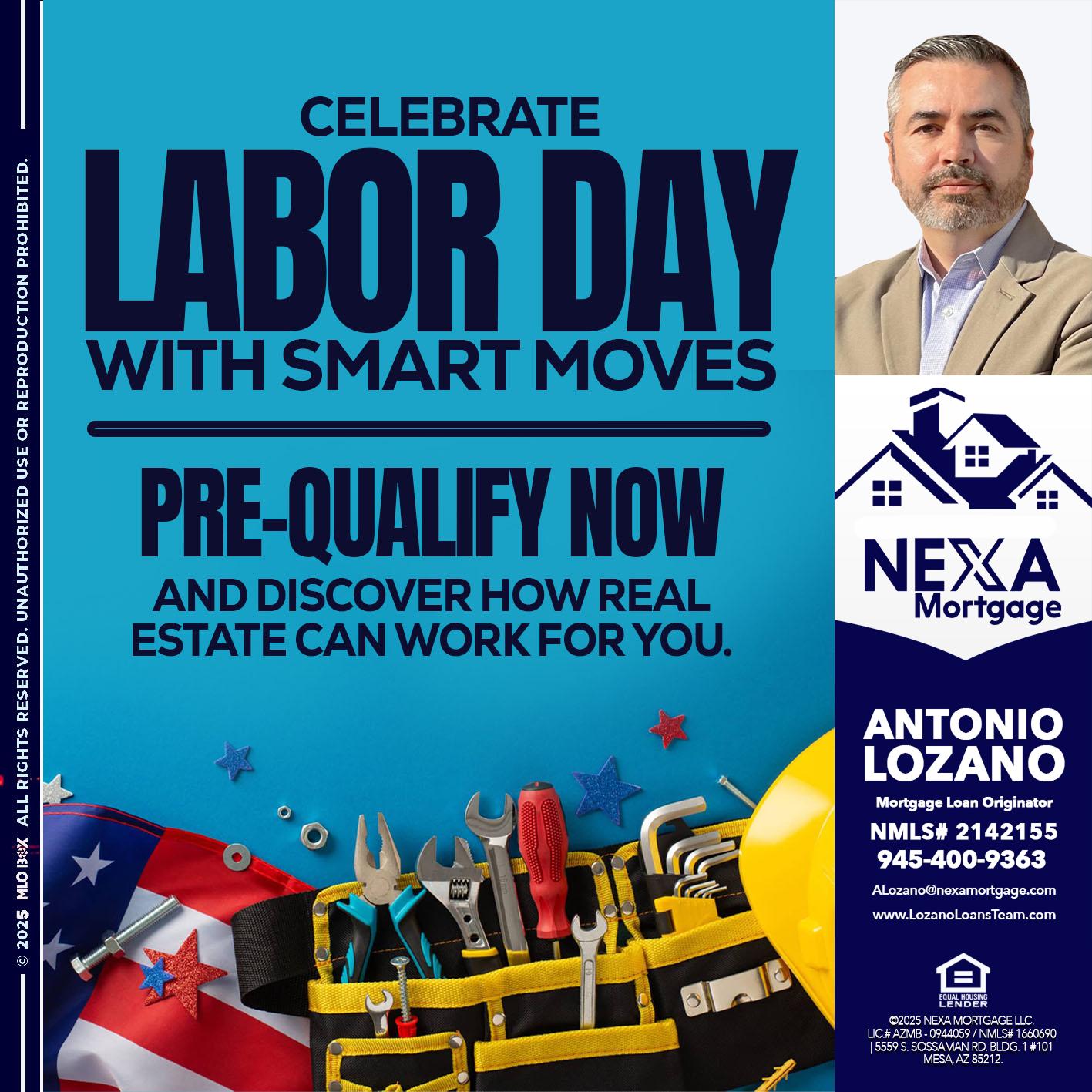 CELEBRATE LABOR DAY - Antonio Lozano -Mortgage Loan Originator