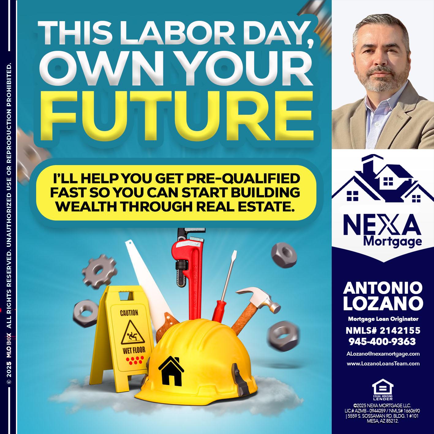 LABOR DAY - Antonio Lozano -Mortgage Loan Originator
