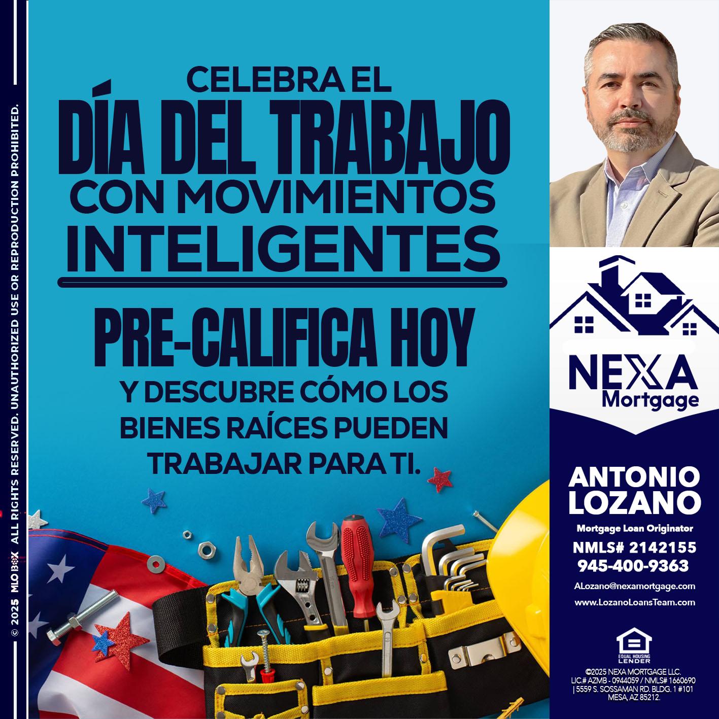 CELEBRA EL DIA DEL TRABAJO - Antonio Lozano -Mortgage Loan Originator