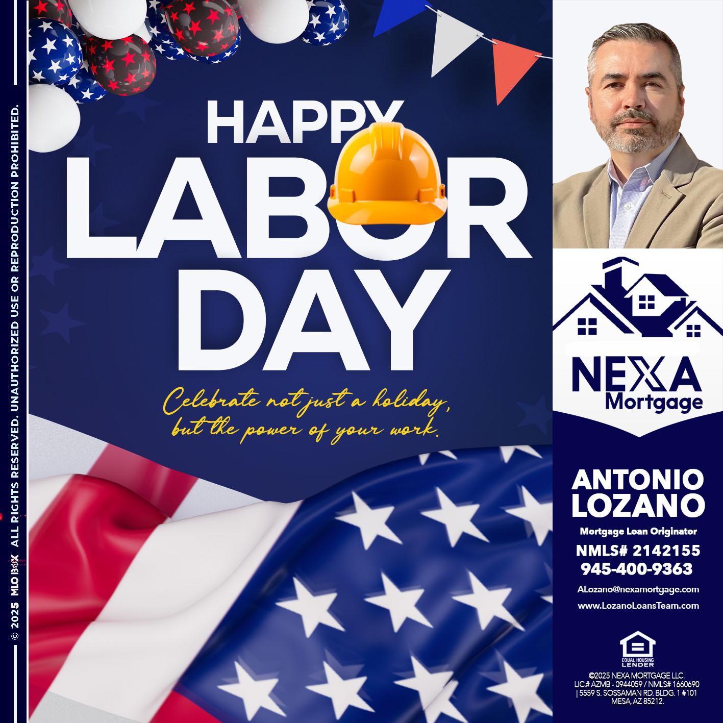 HAPPY LABOR DAY - Antonio Lozano -Mortgage Loan Originator