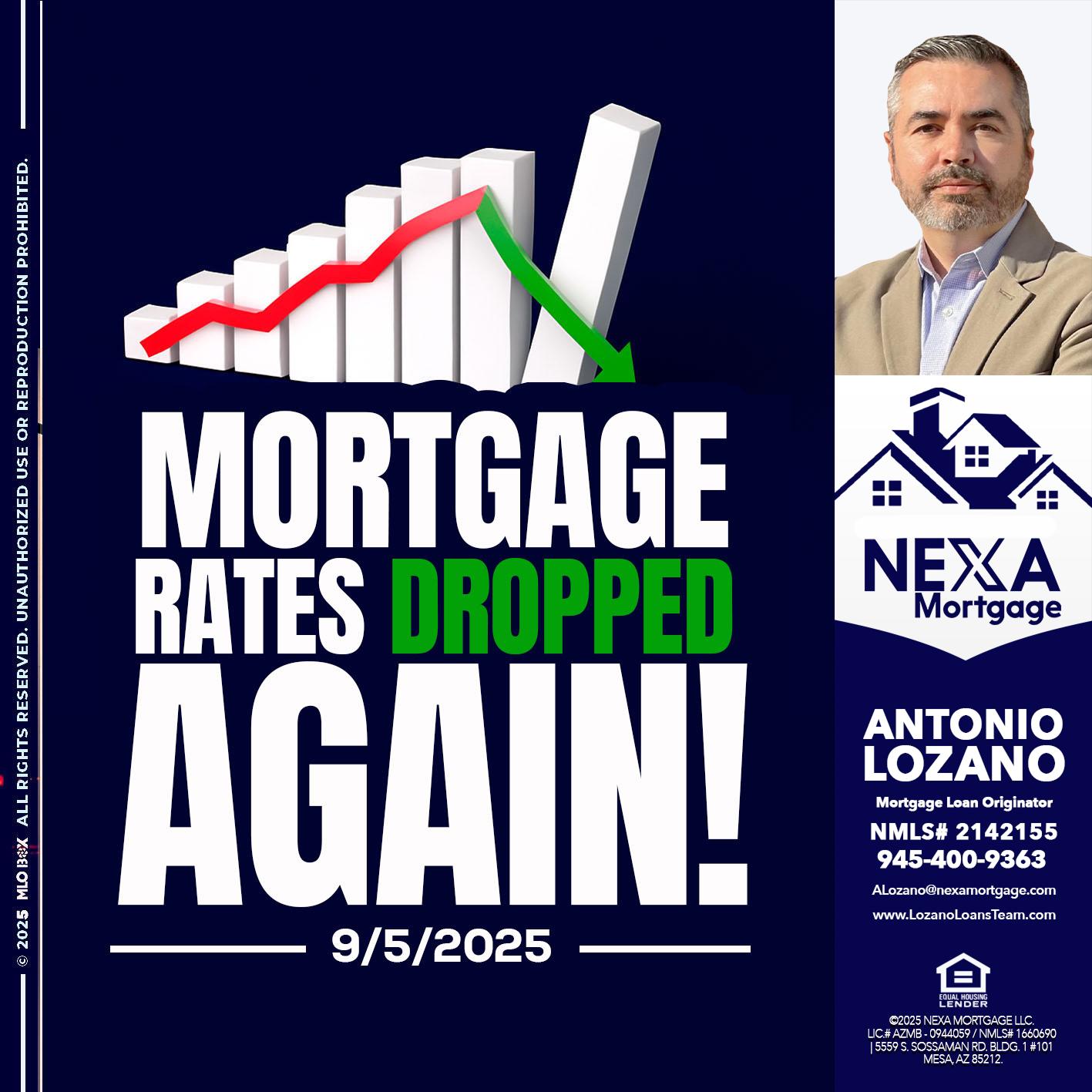 RATES DROP - Antonio Lozano -Mortgage Loan Originator