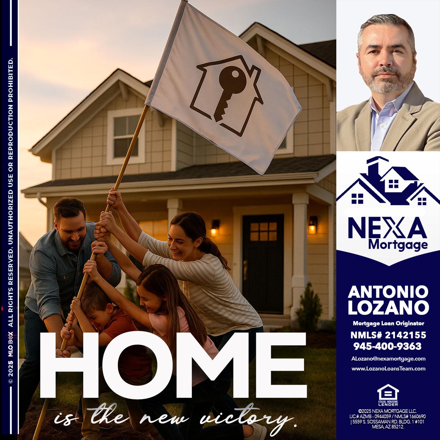 HOME IS - Antonio Lozano -Mortgage Loan Originator