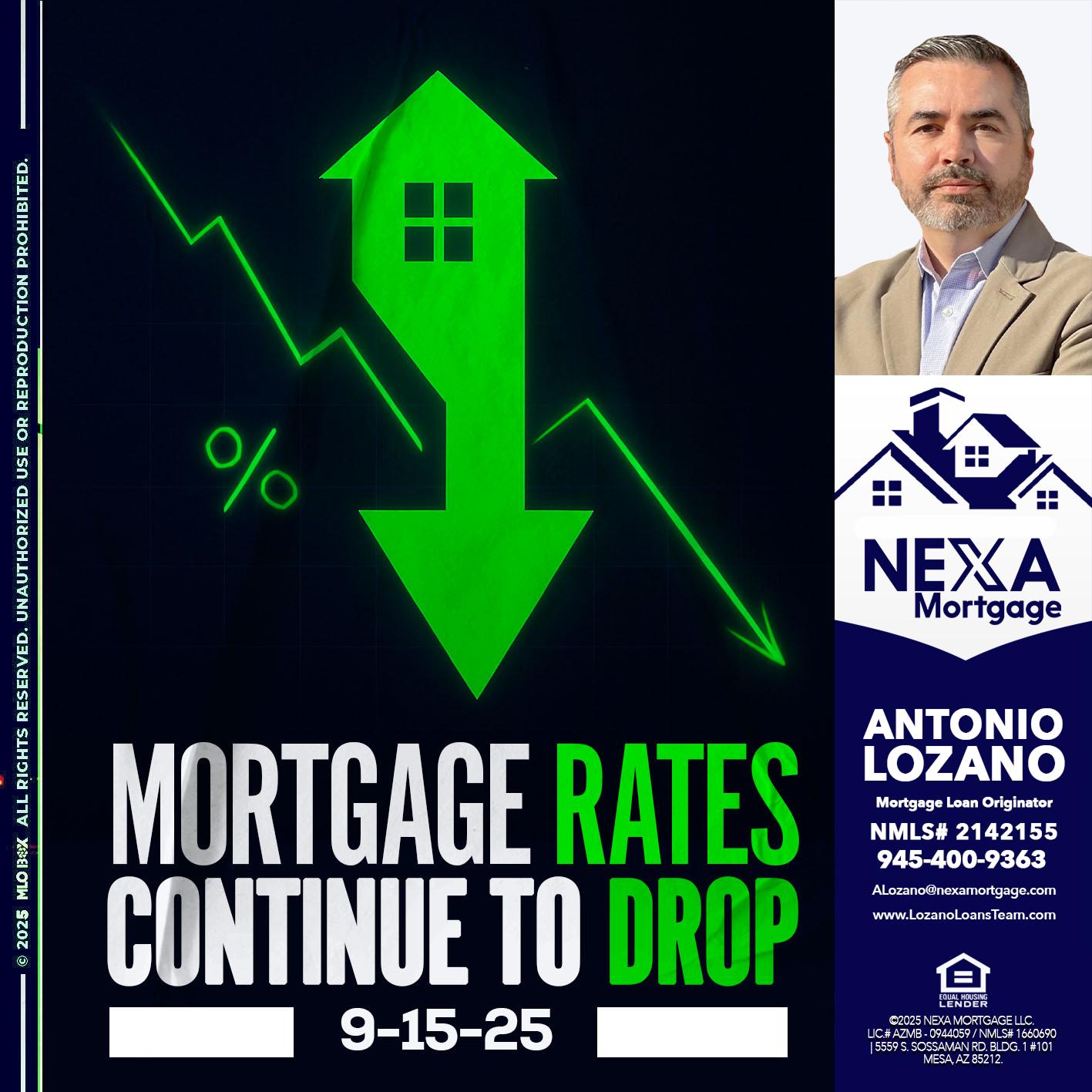 RATES DROP - Antonio Lozano -Mortgage Loan Originator