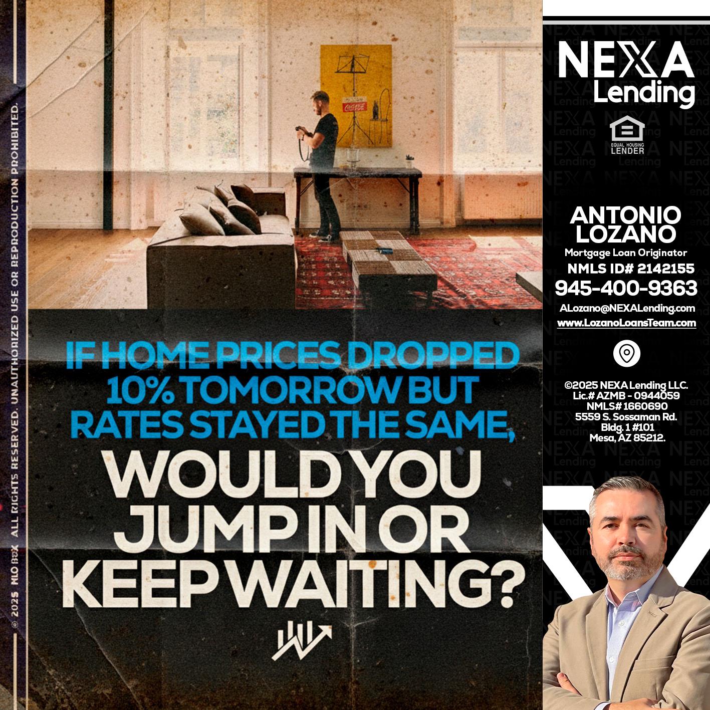 IF HOME PRICES - Antonio Lozano -Mortgage Loan Originator