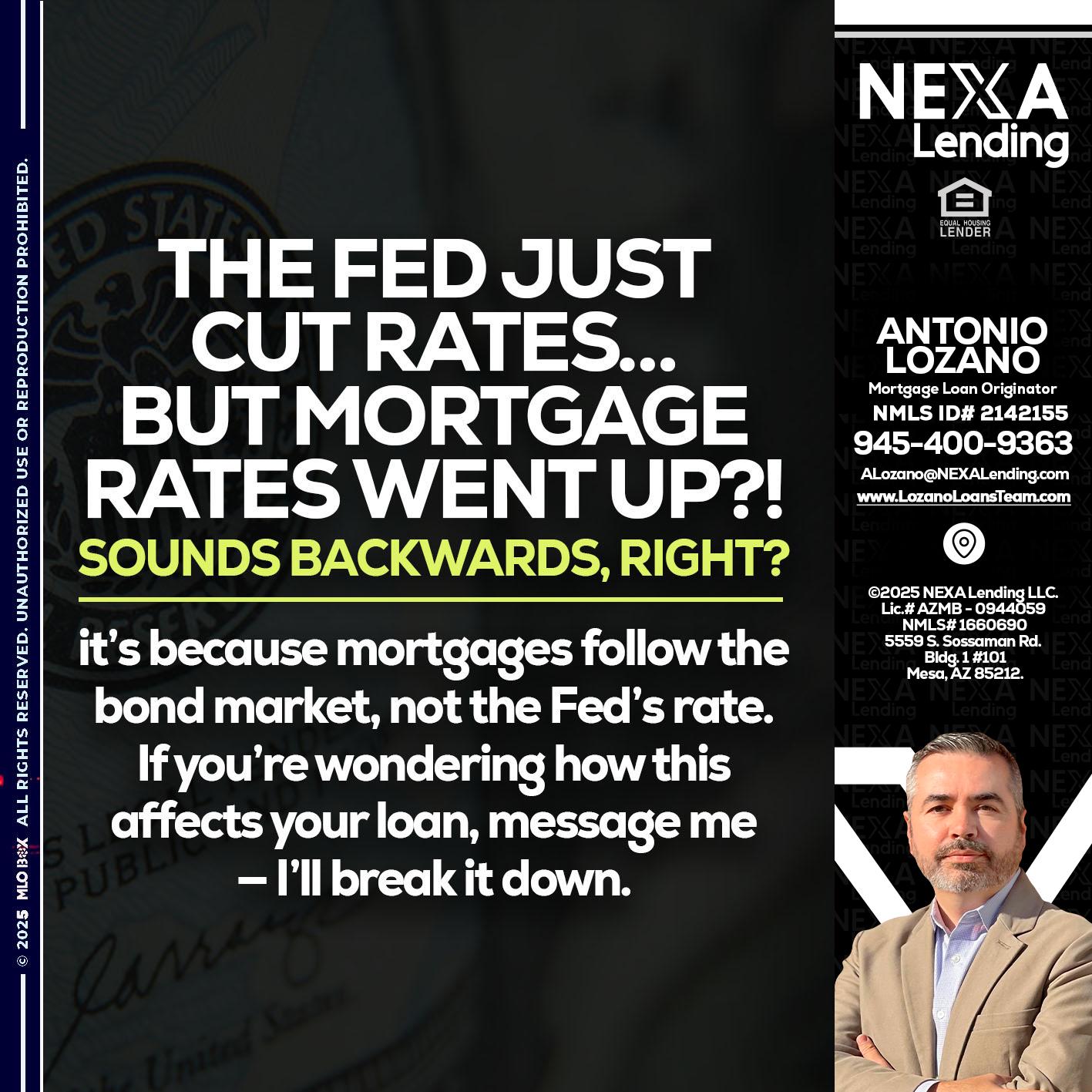 the fed just cut - Antonio Lozano -Mortgage Loan Originator