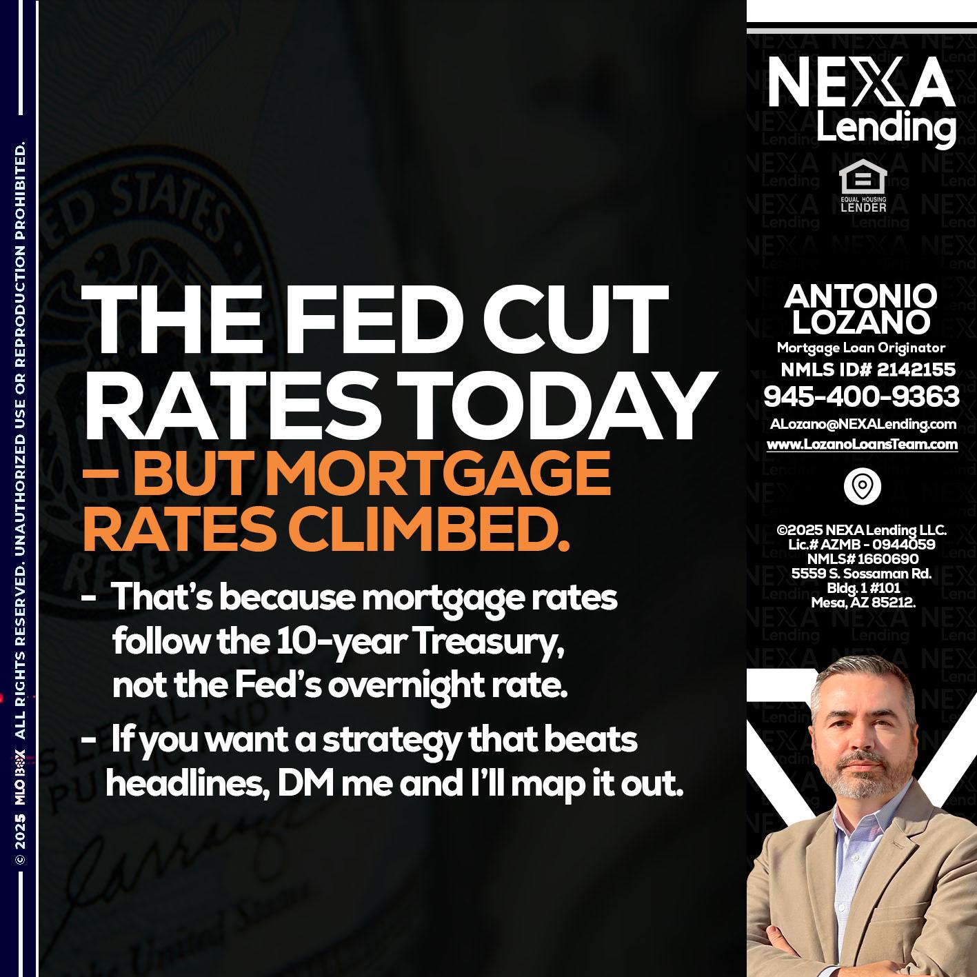 THE FED CUT - Antonio Lozano -Mortgage Loan Originator