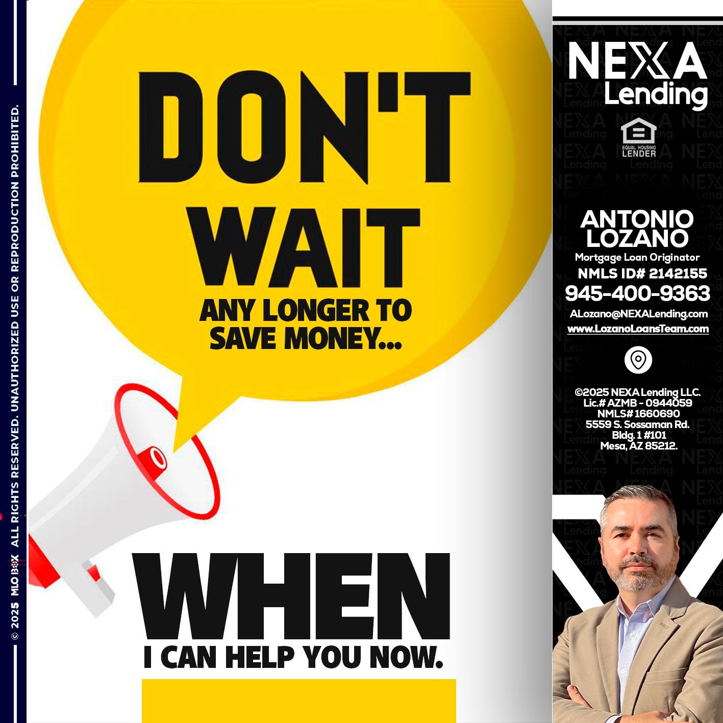 DONT WAIT - Antonio Lozano -Mortgage Loan Originator