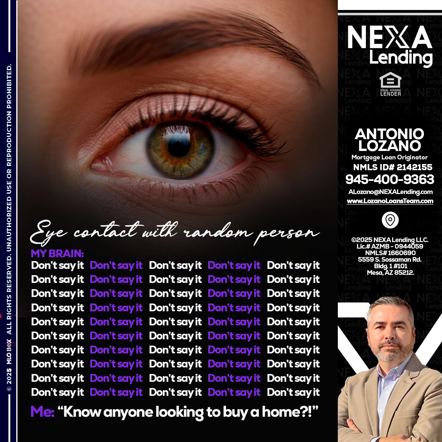 eye contact - Antonio Lozano -Mortgage Loan Originator
