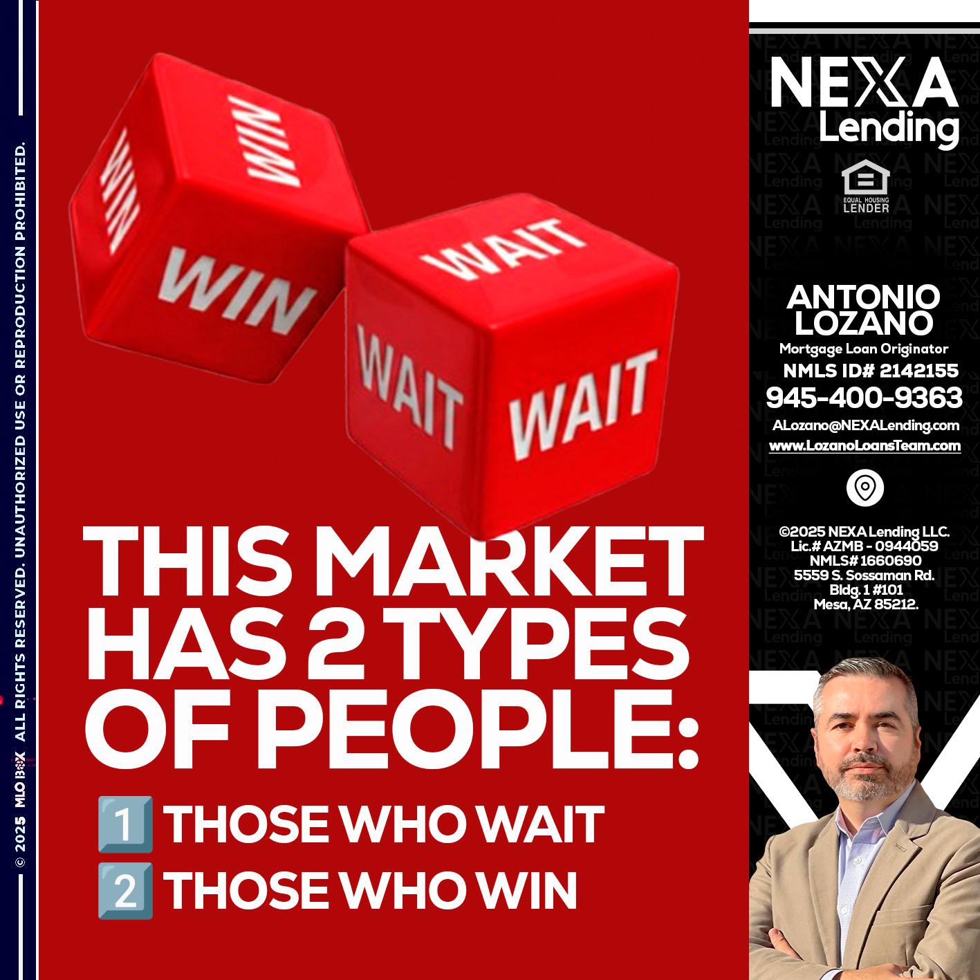 this market - Antonio Lozano -Mortgage Loan Originator