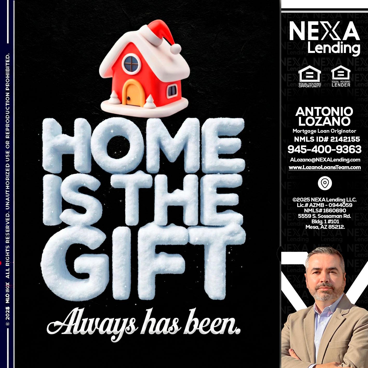 home is the gift - Antonio Lozano -Mortgage Loan Originator