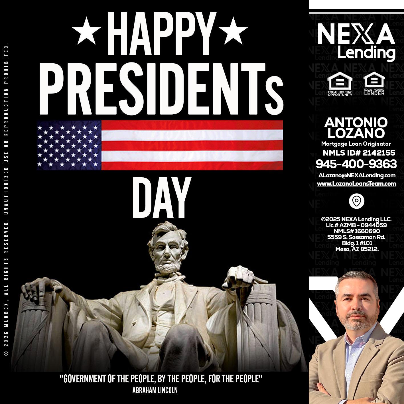 happy presidents day - Antonio Lozano -Mortgage Loan Originator