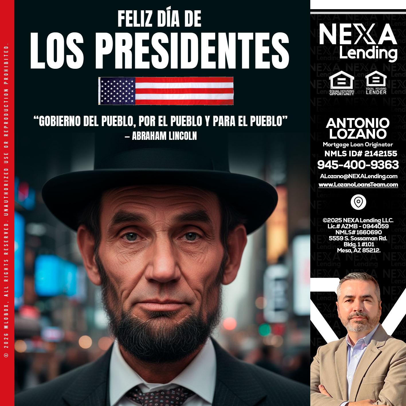DIA DE LOS PRESIDENTES - Antonio Lozano -Mortgage Loan Originator