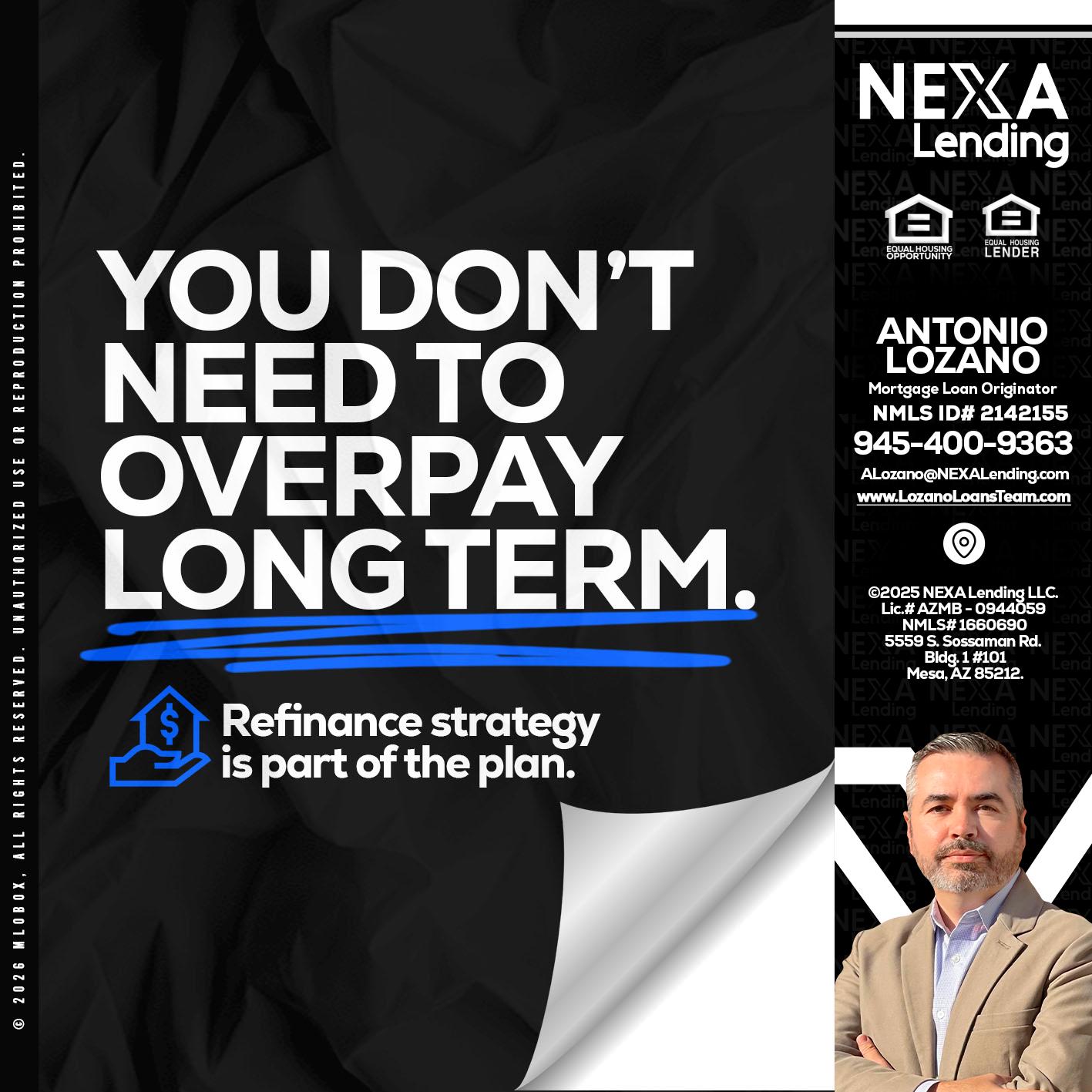 you don't need - Antonio Lozano -Mortgage Loan Originator