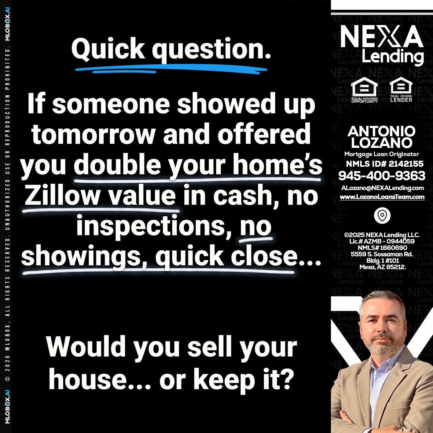 QUICK QUESTION - Antonio Lozano -Mortgage Loan Originator