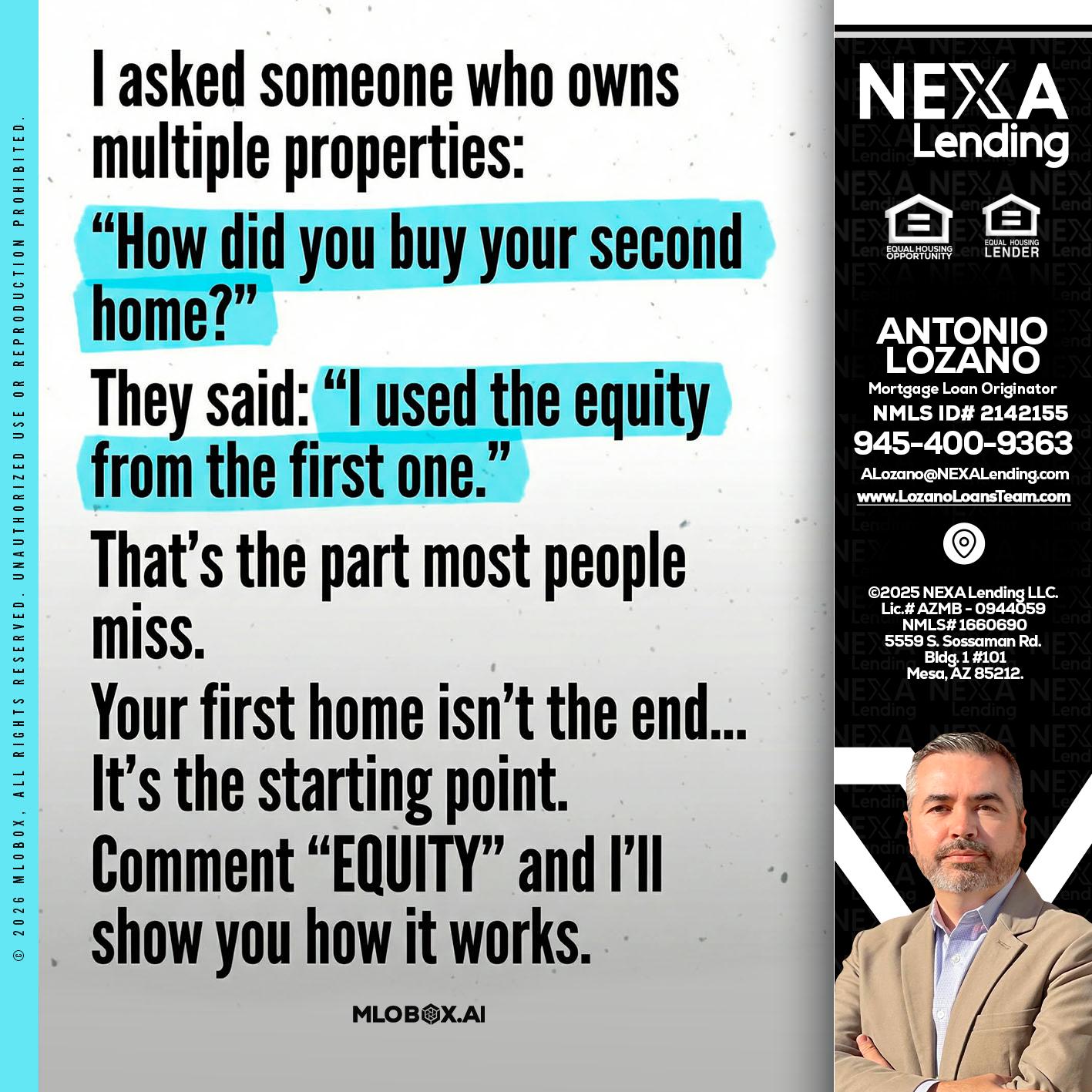 I asked someone - Antonio Lozano -Mortgage Loan Originator