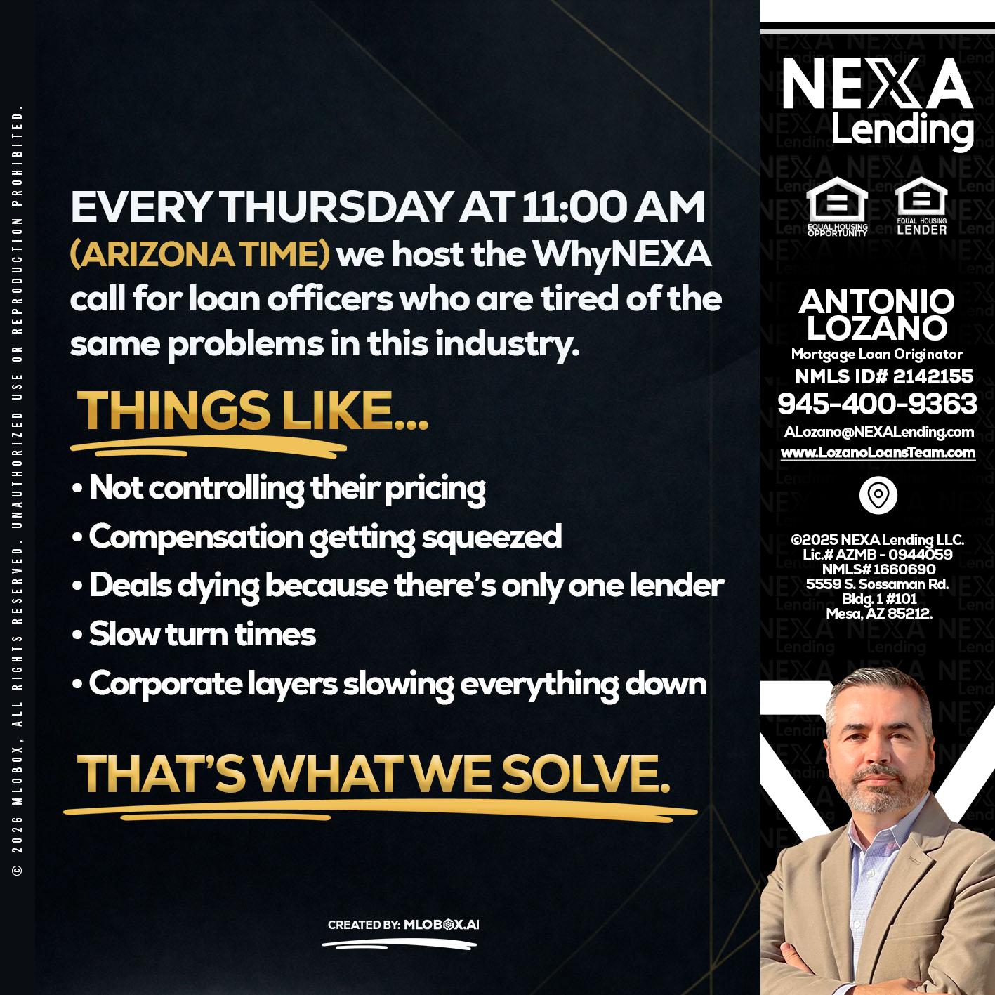 every Thursday - Antonio Lozano -Mortgage Loan Originator