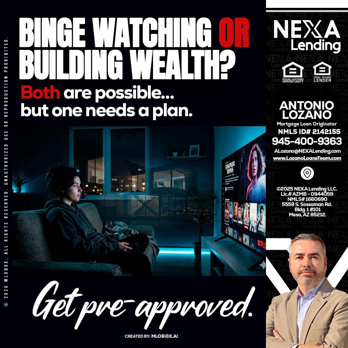 BINGE WATCHING - Antonio Lozano -Mortgage Loan Originator