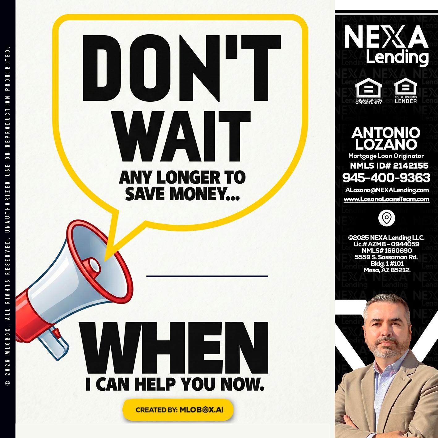 DONT WAIT - Antonio Lozano -Mortgage Loan Originator