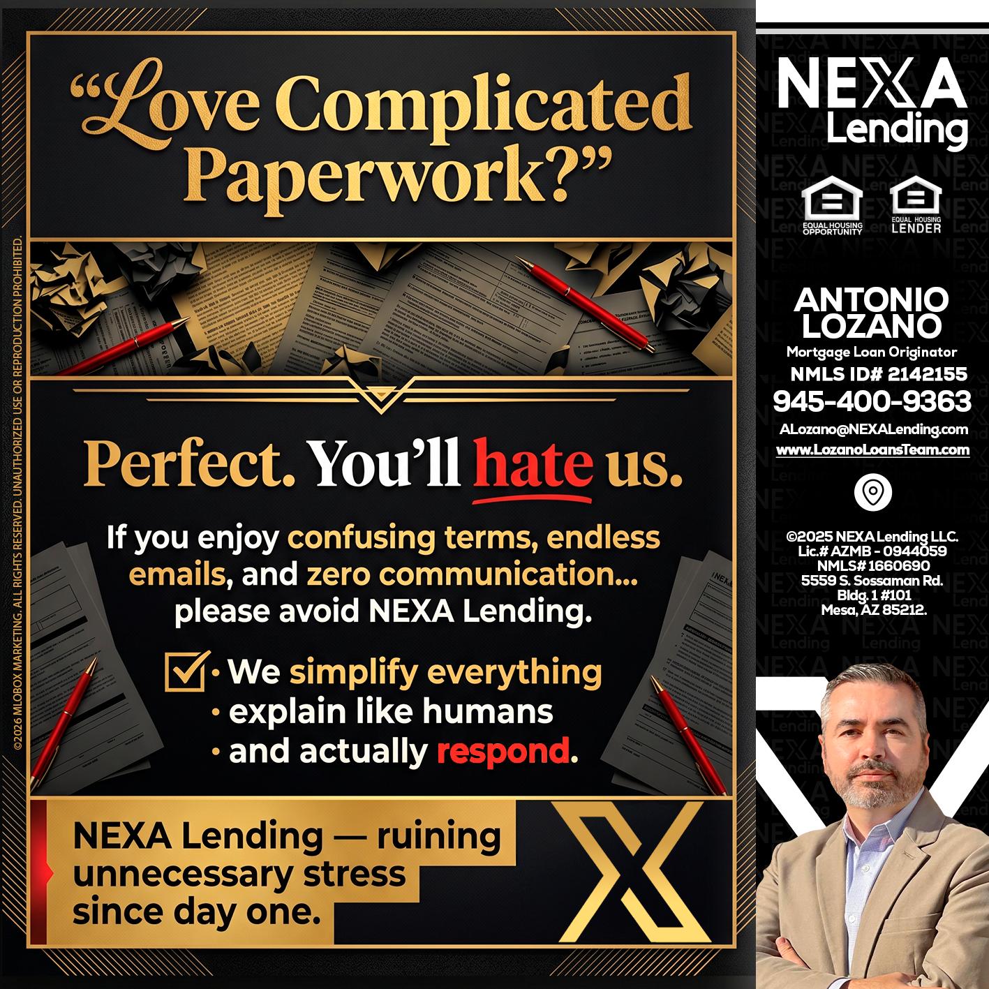YOU WILL HATE US! - Antonio Lozano -Mortgage Loan Originator