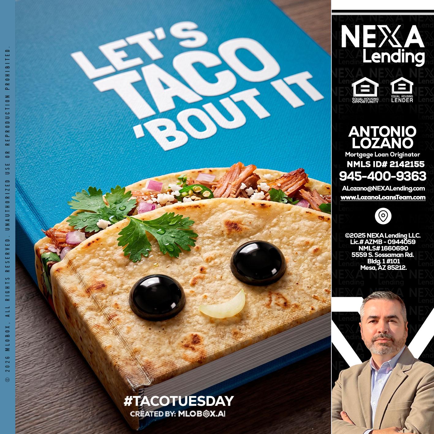 LETS TACO ABOUT IT - Antonio Lozano -Mortgage Loan Originator