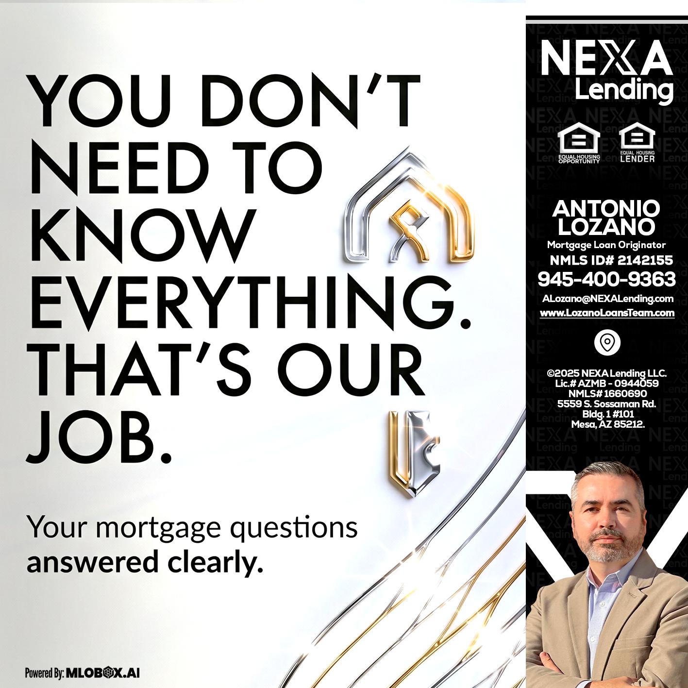 THAT IS OUR JOB - Antonio Lozano -Mortgage Loan Originator