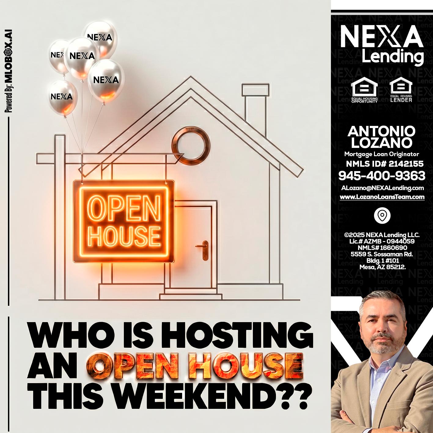 OPEN HOUSES - Antonio Lozano -Mortgage Loan Originator