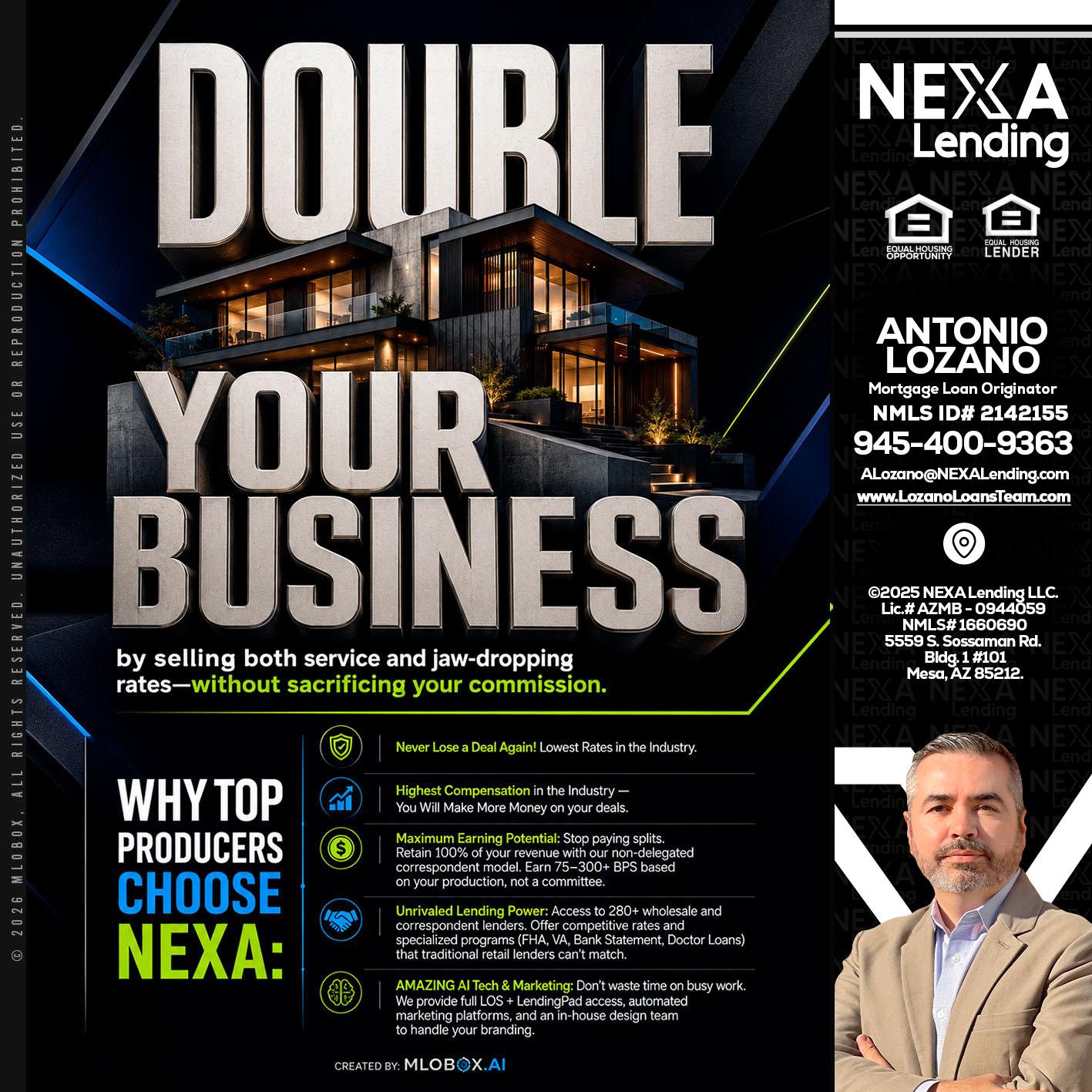 DOUBLE YOUR BUSINESS - Antonio Lozano -Mortgage Loan Originator